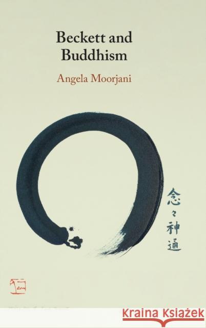 Beckett and Buddhism Angela Moorjani 9781316519691
