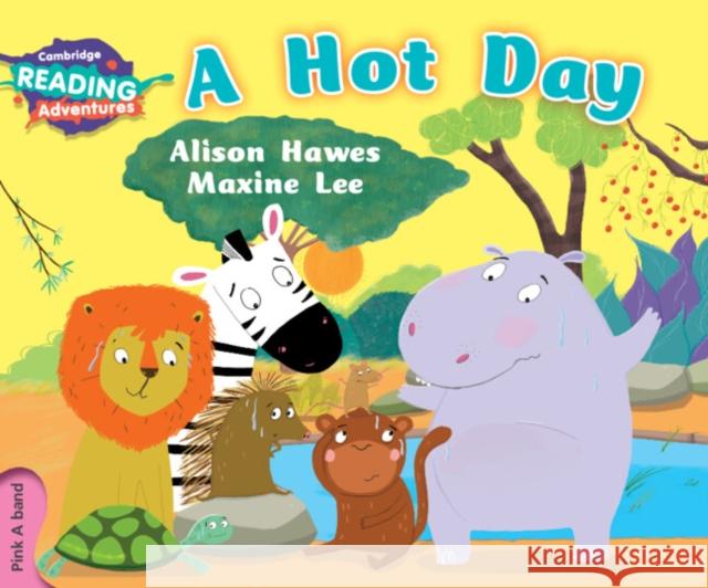 Cambridge Reading Adventures a Hot Day Pink a Band Hawes, Alison 9781316600696 Cambridge University Press
