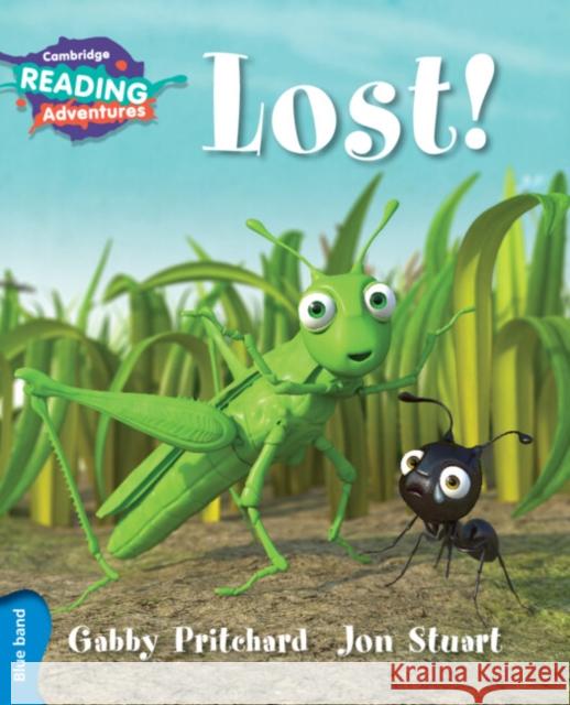 Cambridge Reading Adventures Lost! Blue Band Gabby Pritchard, Jon Stuart 9781316600788 Cambridge University Press