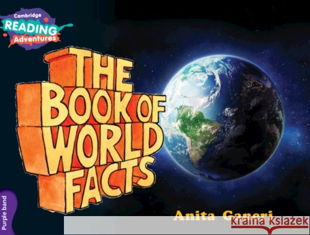 Cambridge Reading Adventures The Book of World Facts Purple Band Anita Ganeri 9781316600801