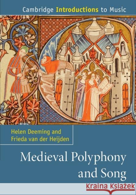 Medieval Polyphony and Song Helen Deeming Frieda Va 9781316601495