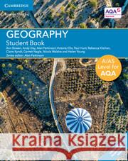 A/As Level Geography for Aqa Student Book with Cambridge Elevate Enhanced Edition (2 Years) Alan Parkinson Andy Day Victoria Ellis 9781316603185