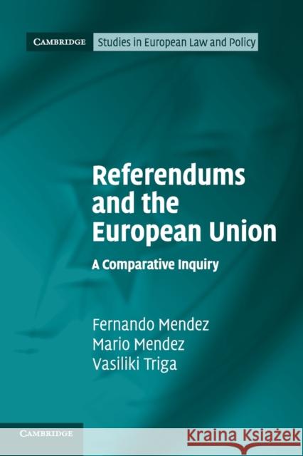 Referendums and the European Union: A Comparative Inquiry Mendez, Fernando 9781316603369