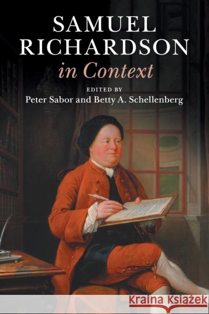 Samuel Richardson in Context Peter Sabor Betty A. Schellenberg 9781316604526