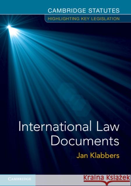 International Law Documents Jan Klabbers 9781316604748