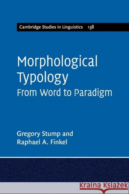Morphological Typology: From Word to Paradigm Stump, Gregory 9781316604779 Cambridge University Press