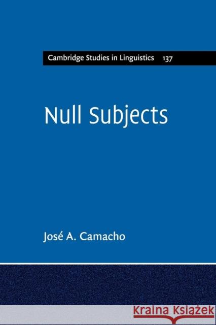 Null Subjects Jose a. Camacho 9781316604786 Cambridge University Press