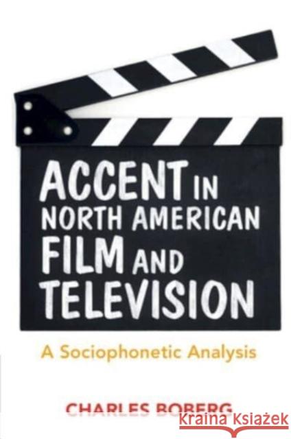 Accent in North American Film and Television Charles (McGill University, Montreal) Boberg 9781316604892 Cambridge University Press