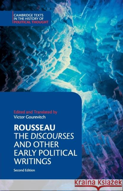 Rousseau: The Discourses and Other Early Political Writings Jean-Jacques Rousseau Victor Gourevitch 9781316605547