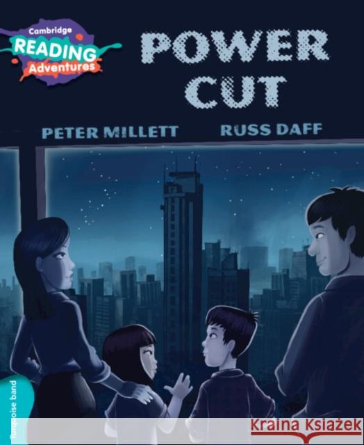 Cambridge Reading Adventures Power Cut Turquoise Band Millett, Peter 9781316605868 Cambridge University Press