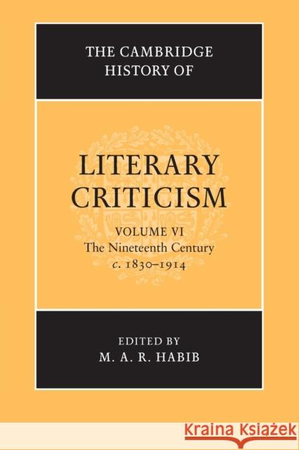 The Cambridge History of Literary Criticism Habib, M. A. R. 9781316606100 Cambridge University Press