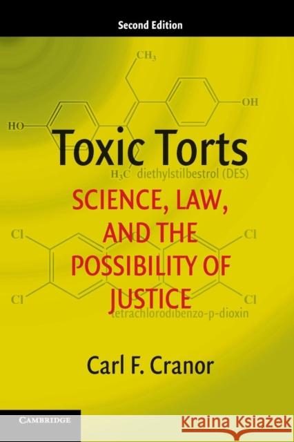 Toxic Torts: Science, Law, and the Possibility of Justice Cranor, Carl F. 9781316606384 Cambridge University Press