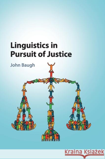 Linguistics in Pursuit of Justice John Baugh 9781316607312 Cambridge University Press