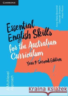 Essential English Skills for the Australian Curriculum Year 9: A Multi-Level Approach Brownhill, Anne-Marie 9781316607688