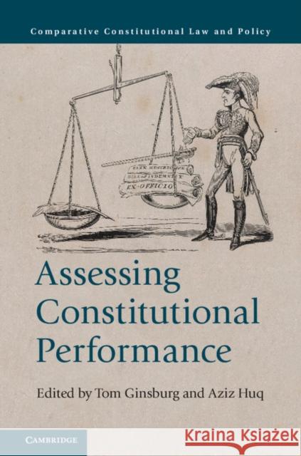 Assessing Constitutional Performance Tom Ginsburg Aziz Huq 9781316608357 Cambridge University Press