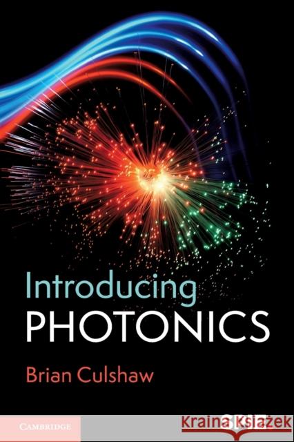 Introducing Photonics Brian Culshaw 9781316609415 Cambridge University Press