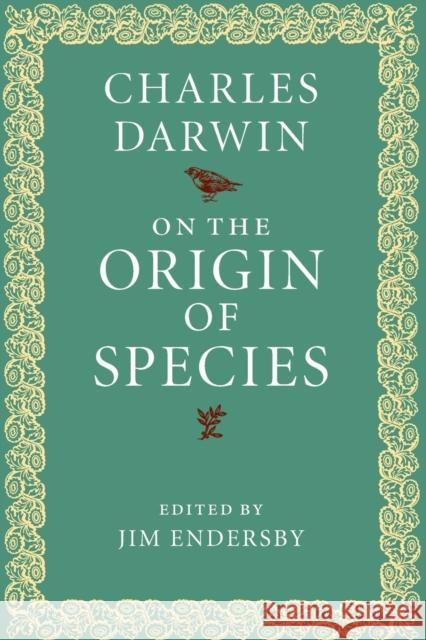 On the Origin of Species Charles Darwin Jim Endersby 9781316610206 Cambridge University Press