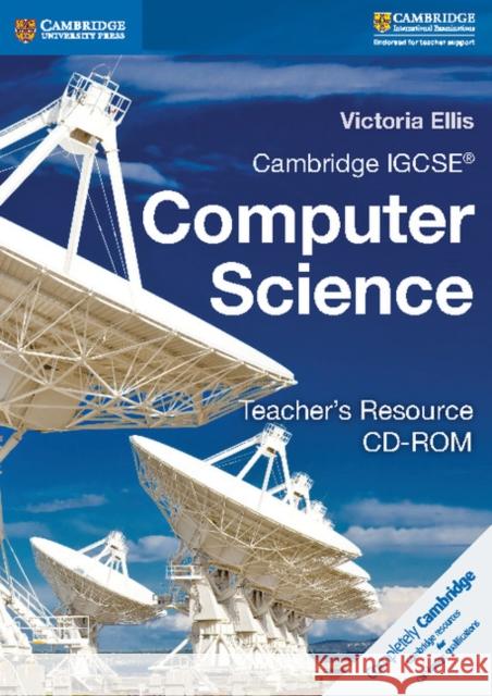 Cambridge Igcse(r) and O Level Computer Science Teacher's Resource CD-ROM Victoria Ellis 9781316611166 Cambridge University Press