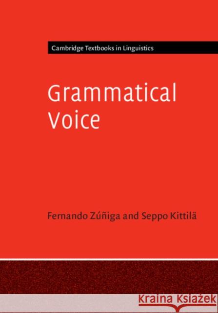 Grammatical Voice Fernando Zuniga Seppo Kittila 9781316612125