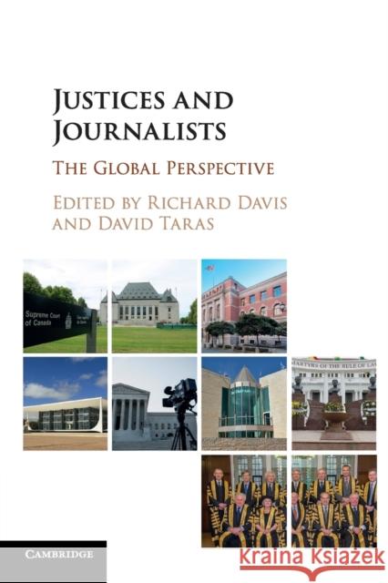 Justices and Journalists: The Global Perspective Davis, Richard 9781316612637 Cambridge University Press