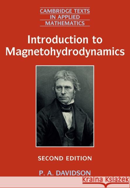 Introduction to Magnetohydrodynamics Peter Davidson P. A. Davidson 9781316613023 Cambridge University Press