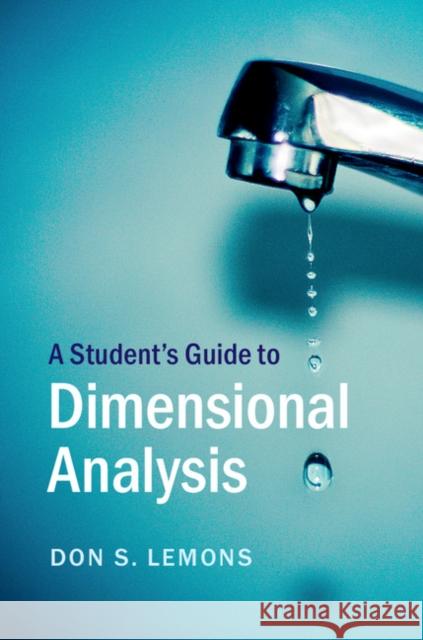 A Student's Guide to Dimensional Analysis Don Lemons   9781316613818 Cambridge University Press