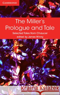 The Miller's Prologue and Tale Geoffrey Chaucer 9781316615638