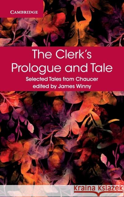 The Clerk's Prologue and Tale Geoffrey Chaucer 9781316615652