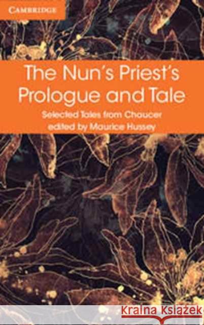 The Nun's Priest's Prologue and Tale Geoffrey Chaucer, Maurice Hussey 9781316615669 Cambridge University Press