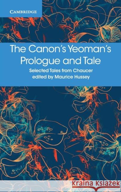The Canon's Yeoman's Prologue and Tale Geoffrey Chaucer 9781316615683