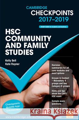 Cambridge Checkpoints Hsc Community and Family Studies 2017-19 Kate Rayner Kelly Bell 9781316616239