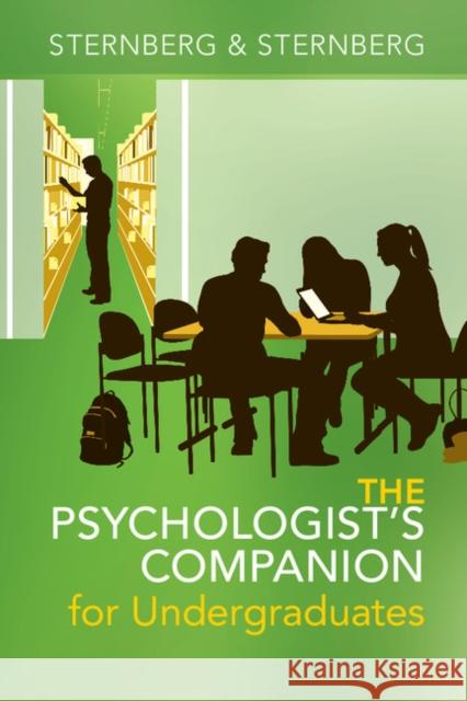The Psychologist's Companion for Undergraduates: A Guide to Success for College Students Sternberg, Robert J. 9781316616963