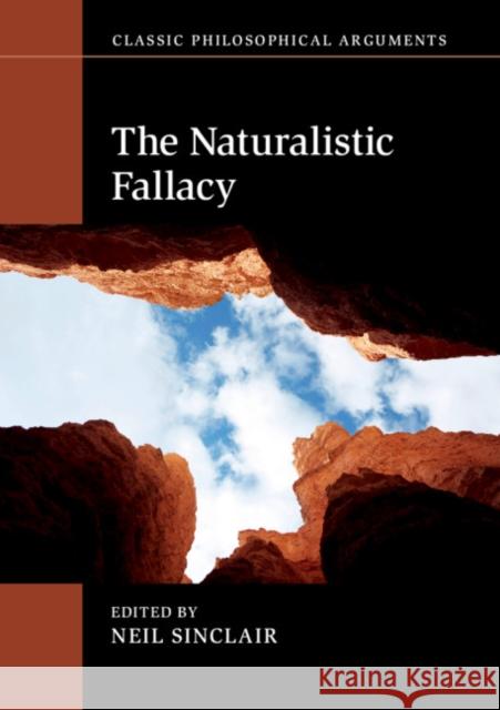 The Naturalistic Fallacy Neil Sinclair 9781316618011 Cambridge University Press