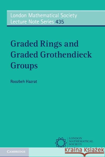 Graded Rings and Graded Grothendieck Groups Roozbeh Hazrat   9781316619582