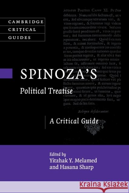 Spinoza's Political Treatise: A Critical Guide Yitzhak Y. Melamed Hasana Sharp 9781316621660 Cambridge University Press