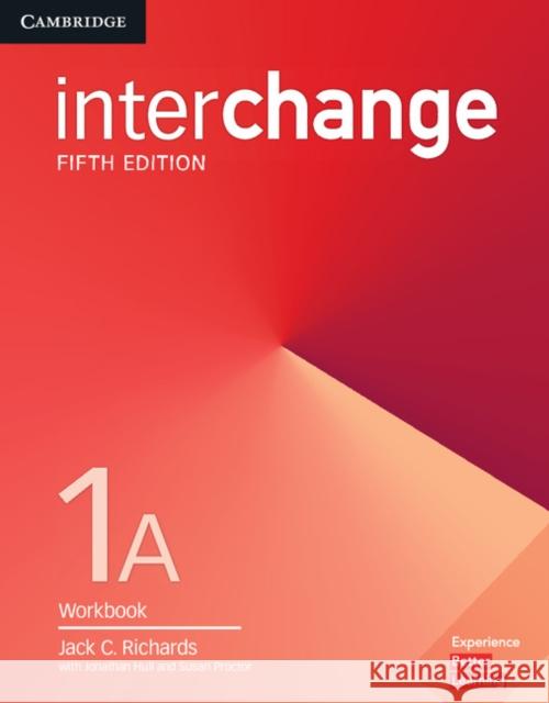 Interchange Level 1a Workbook Jack C. Richards Jonathan Hull Susan Proctor 9781316622544 Cambridge University Press