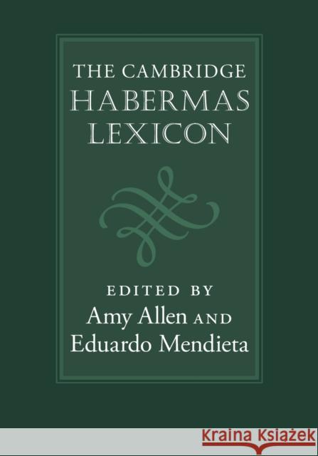The Cambridge Habermas Lexicon Amy Allen Eduardo Mendieta 9781316623206 Cambridge University Press