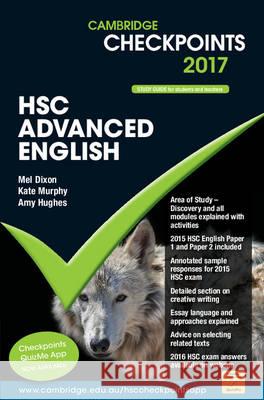 Cambridge Checkpoints Hsc Advanced English 2017 Melpomene Dixon Kate Murphy Amy Hughes 9781316623572 Cambridge University Press