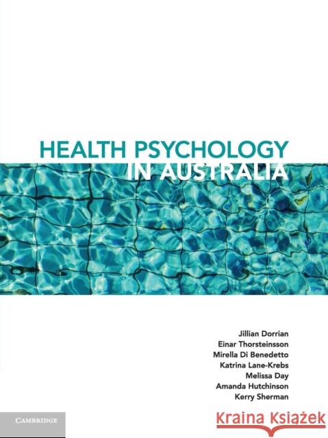 Health Psychology in Australia Jill Dorrian Einar Thorsteinsson Mirella D 9781316623954