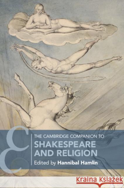 The Cambridge Companion to Shakespeare and Religion Hannibal Hamlin 9781316624234