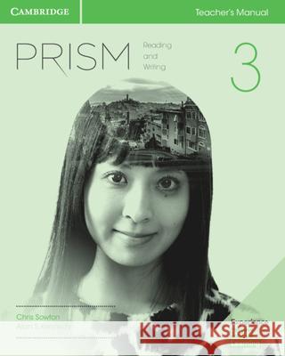 Prism Level 3 Teacher's Manual Reading and Writing Chris Sowton Alan S. Kennedy Jeanne Lambert 9781316625194