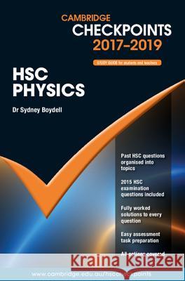 Cambridge Checkpoints Hsc Physics 2017-19 Sydney Boydell 9781316626559 Cambridge University Press
