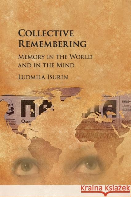 Collective Remembering: Memory in the World and in the Mind Ludmila Isurin 9781316627761 Cambridge University Press