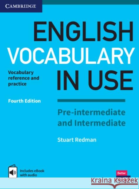 English Vocabulary in Use Pre-intermediate and Intermediate Book with Answers and Enhanced eBook: Vocabulary Reference and Practice Lynda Edwards 9781316628317 Cambridge University Press