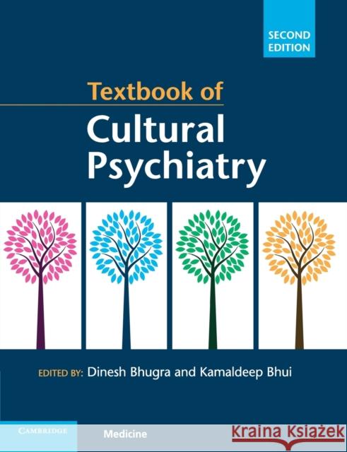 Textbook of Cultural Psychiatry Dinesh Bhugra Kamaldeep Bhui 9781316628508