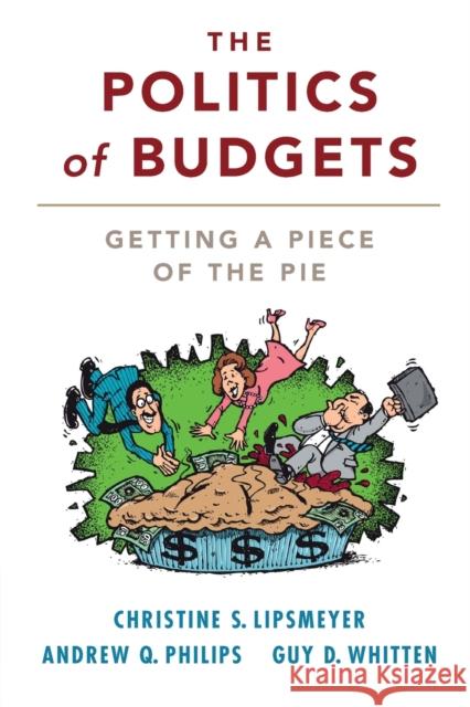 The Politics of Budgets Guy D. (Texas A & M University) Whitten 9781316631287 Cambridge University Press