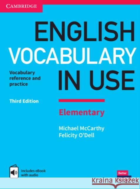 English Vocabulary in Use Elementary Book with Answers and Enhanced eBook: Vocabulary Reference and Practice Michael McCarthy Felicity O'Dell 9781316631522 Cambridge University Press
