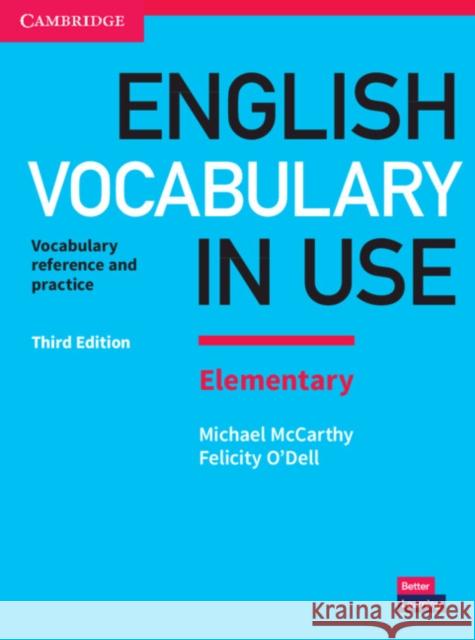 English Vocabulary in Use Elementary Book with Answers: Vocabulary Reference and Practice McCarthy, Michael|||O'Dell, Felicity 9781316631539