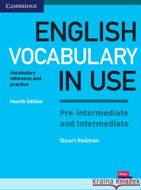 English Vocabulary in Use Pre-intermediate and Intermediate Book with Answers: Vocabulary Reference and Practice Stuart Redman 9781316631713