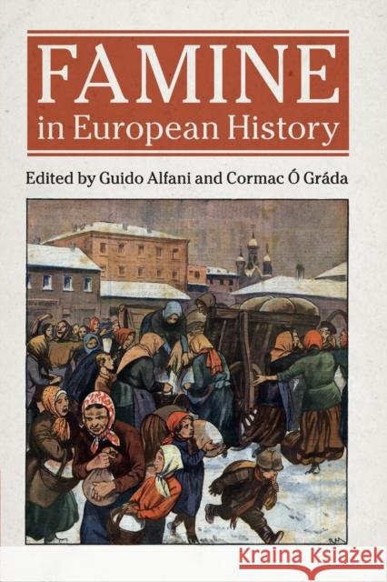 Famine in European History Guido Alfani Cormac O 9781316631836 Cambridge University Press
